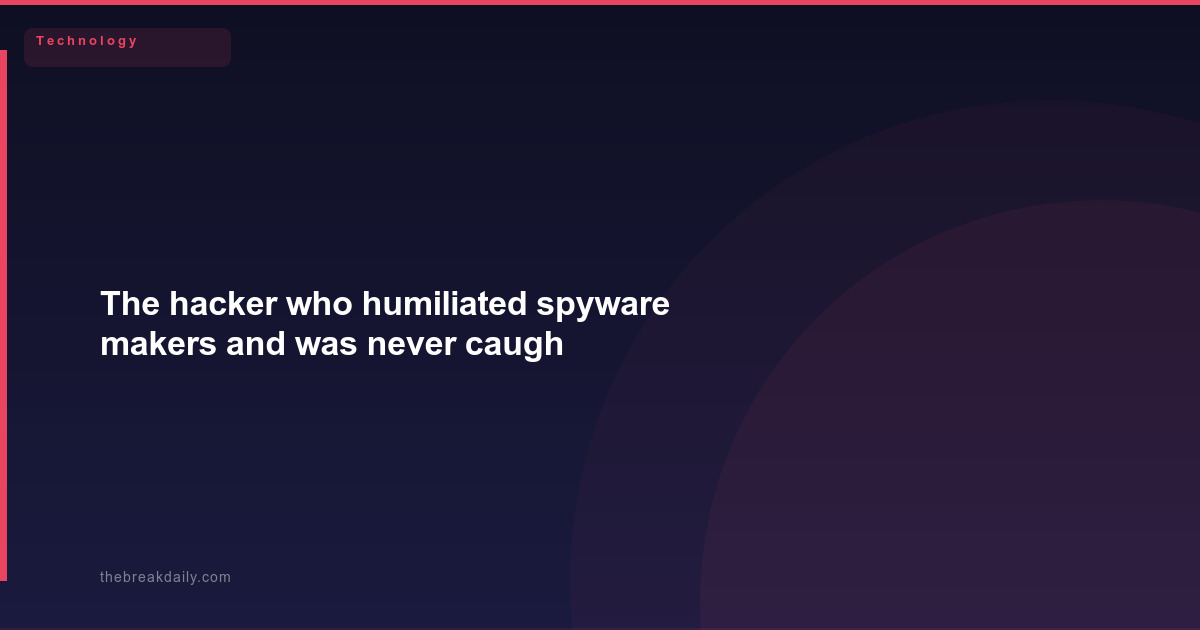 The hacker who humiliated spyware makers and was never caught