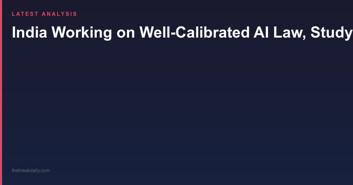 India Working on Well-Calibrated AI Law, Studying US and EU Models
