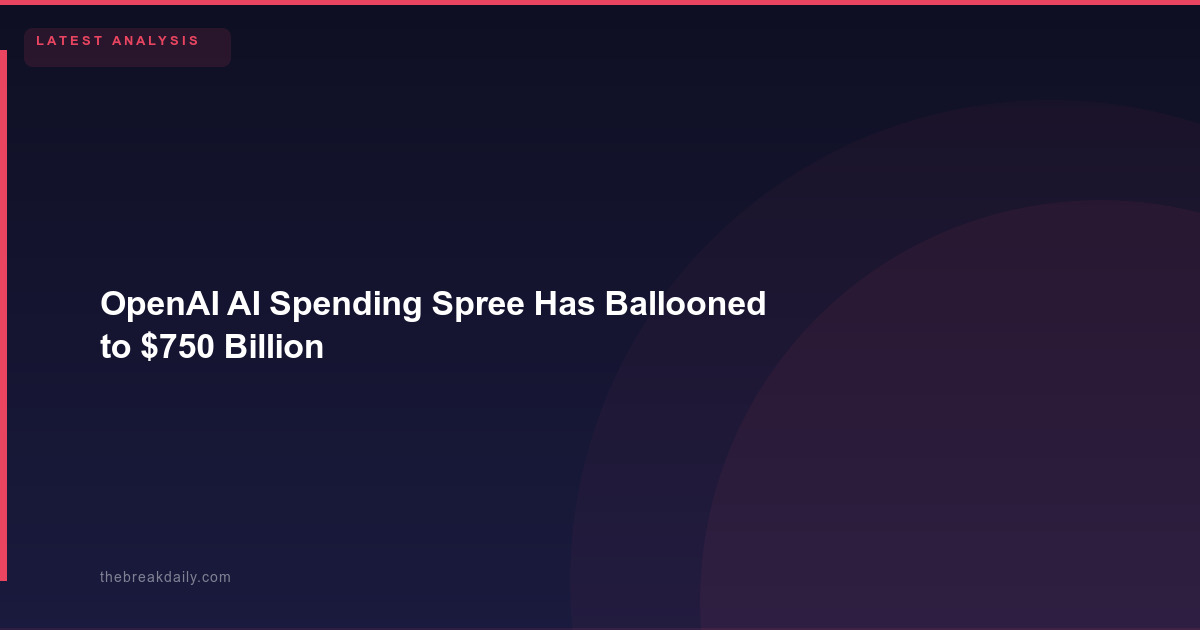 OpenAI AI Spending Spree Has Ballooned to $750 Billion