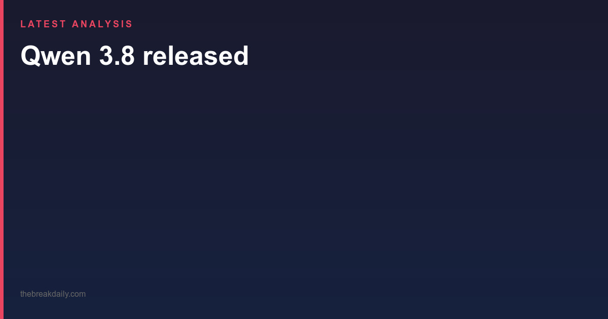 Qwen 3.8 released
